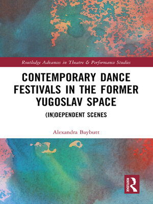 cover image of Contemporary Dance Festivals in the Former Yugoslav Space